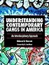 Understanding Contemporary Gangs in America: An Interdisciplinary Approach