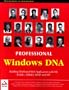 Professional Windows DNA: Building Distributed Web Applications with VB, COM+, MSMQ, SOAP, and ASP