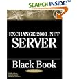Exchange 2000 .net Server Black Book by  Evan Benjamin, Cherry Beado, and Philip Schein
