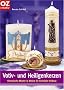 Votiv- und Heiligenkerzen: Himmlische Muster und Motive f�r kirchliche Anl�sse