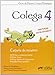 Colega: Carpeta De Recursos (Resources for the Teacher) 4 (Spanish Edition)