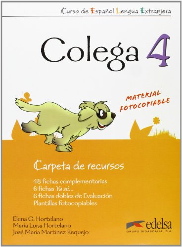 Colega: Carpeta De Recursos (Resources for the Teacher) 4 (Spanish Edition)