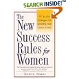 The New Success Rules for Women: 10 Surefire Strategies for Reaching Your Career Goals