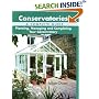 Conservatories, A Complete Guide: Planning, Managing and Completing Your Conservatory