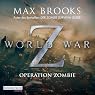 H&ouml;rbuch World War Z: Operation Zombie