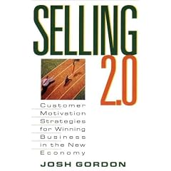 Selling 2.0: Motivating Customers in the New Economy