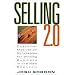 Selling 2.0: Customer Motivation Strategies for Winning Business in the New Economy