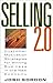 Selling 2.0: Customer Motivation Strategies for Winning Business in the New Economy