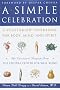 A Simple Celebration: A Vegetarian Cookbook for Body, Mind, and Spirit : The Nutritional Program from the Chopra Center for Well Being