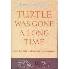 Turtle Was Gone a Long Time: Crossing the Kedron v. 1