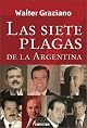 Las Siete Plagas de La Argentina (Coleccion Biografias y Documentos)