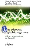 Les réseaux géobiologiques : Et leurs répercussions sur la santé