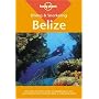 Belize (Lonely Planet Diving & Snorkeling Guides)