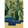 Privilege and the Politics of Taxation in Eighteenth-Century France: Liberté, Egalité, Fiscalité by Michael Kwass