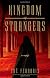 Kingdom of Strangers: A Novel