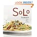 Solo Suppers: Simple Delicious Meals to Cook for Yourself