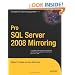 Pro SQL Server 2008 Mirroring (Expert's Voice in SQL Server)