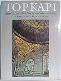 The Topkapi Saray Museum. Architecture, the Harem and other buildings