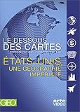 Revue G.C.T.H.V.  / Le Dessous des cartes : États-Unis, une géographie impériale