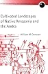 Cultivated Landscapes of Native Amazonia and the Andes (Oxford Geographical and Environmental Studies Series)