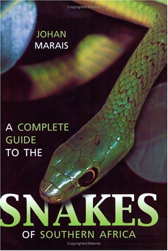 A Complete Guide to the Snakes of Southern Africa