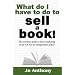 What Do I Have to Do to Sell a Book?
