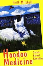 Hoodoo Medicine: Gullah Herbal Remedies, Revised Edition