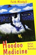 Hoodoo Medicine: Gullah Herbal Remedies, Revised Edition