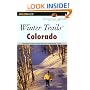 Winter Trails Colorado, 2nd: The Best Cross-Country Ski and Snowshoe Trails (Winter Trails Series)