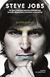 Steve Jobs. Un libro inspirador para los J�VENES que no est�n dispuestos a renunciar a sus sue�os.