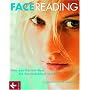Face Reading: Was das Gesicht �ber die Pers�nlichkeit verr�t
