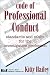 Code of Professional Conduct: Standards and Ethics for the Investigative Profession