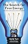 The Search for Free Energy: A Scientific Tale of Jealousy, Genius and Electricity