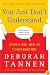 You Just Don't Understand: Women and Men in Conversation