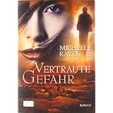 Vertraute Gefahrvon "Michelle Raven"