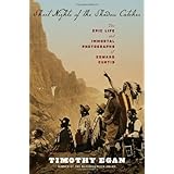 short nights of the shadow catcher the epic life and immortal photographs of edward curtis by timothy egan oct