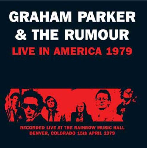 Graham Parker and The Rumour - Live In Denver 1979 - Zortam Music