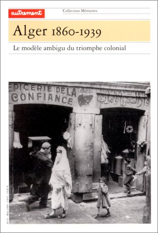 Memoires 55.alger 1860-1939 (t.1)