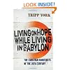 Living on Hope While Living in Babylon: The Christian Anarchists of the Twentieth Century