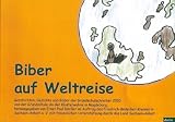 Produkt-Bild: Biber auf Weltreise: Geschichten, Gedichte und Bilder der Grundschulschreiber 2010 von der Grundschule An der Klosterwuhne in Magdeburg