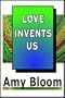 Love Invents Us
