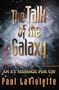 The Talk of the Galaxy: An Et Message for Us?