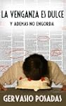La venganza es dulce y adem�s no engorda