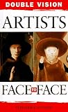  : Double Vision: Artists Face to Face