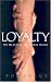 Loyalty: The Reach of the Noble Heart