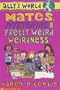 Mates, Mysteries and Pretty Weird Weirdness (Allys World)