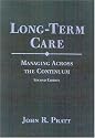 Long-term Care, Second Edition: Managing Across the Continuum
