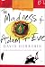 The Madness of Adam and Eve: How Schizophrenia Shaped Humanity by David F. Horrobin The Madness of Adam and Eve: How Schizophrenia Shaped Humanity Cover