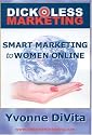 Dickless Marketing: Smart Marketing to Women Online