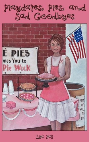 Playdates, Pies, and Sad Goodbyes